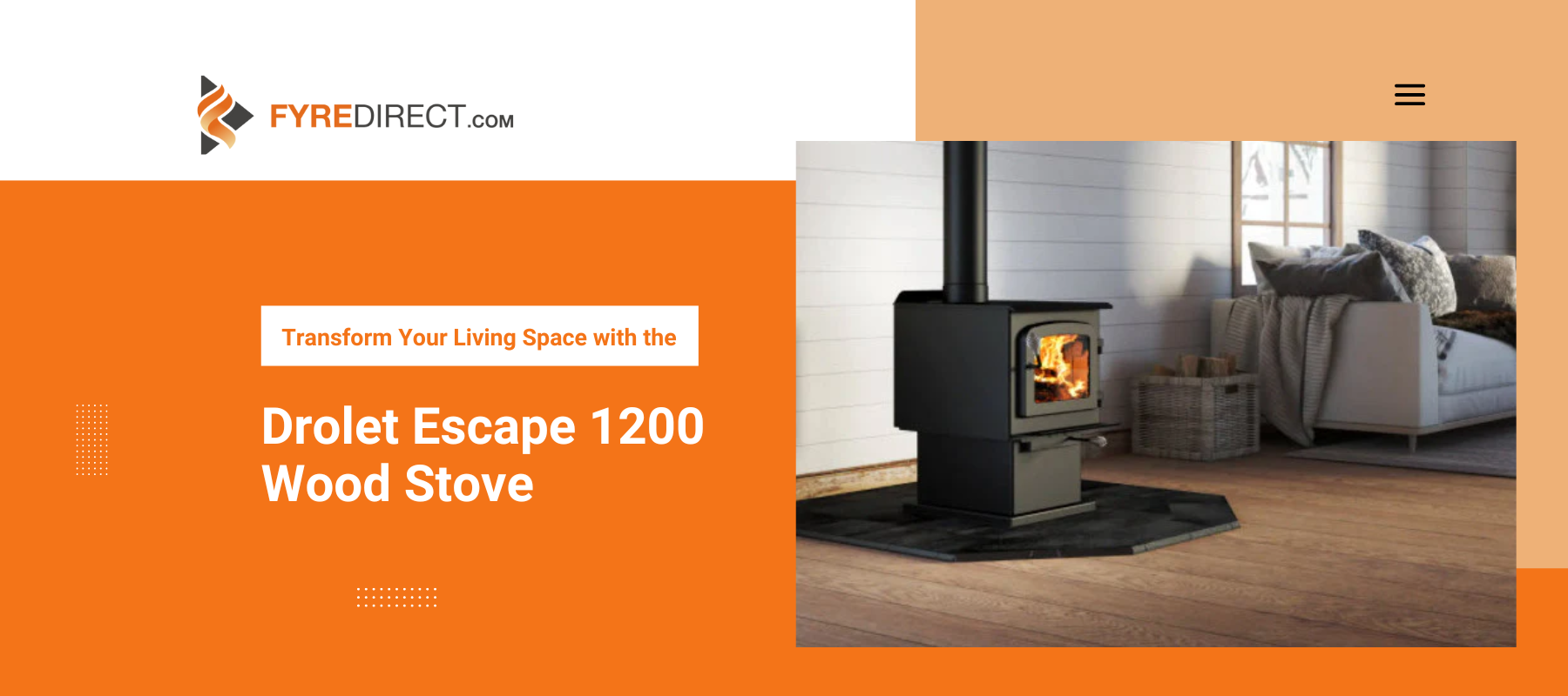 Transform Your Living Space with the Drolet Escape 1200 Wood Stove