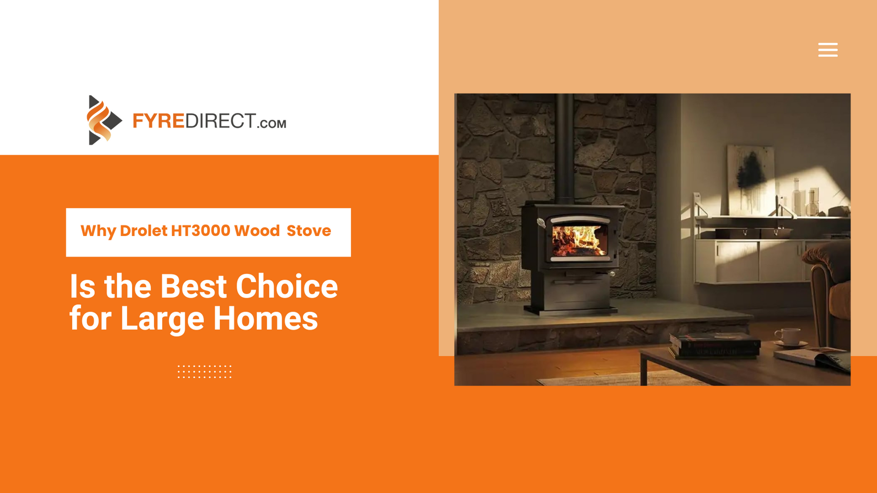Why the Drolet HT3000 Wood Stove Is the Best Choice for Large Homes
